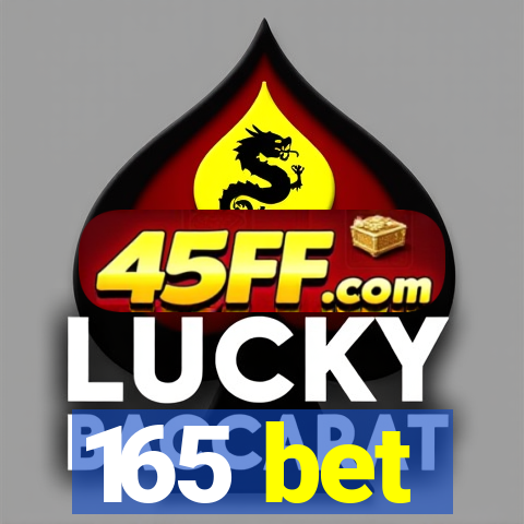 165 bet